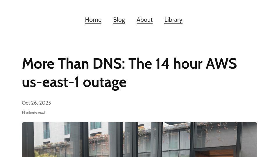 Screenshot of thundergolfer.com: More than DNS: Learnings from the 14 hour AWS outage
