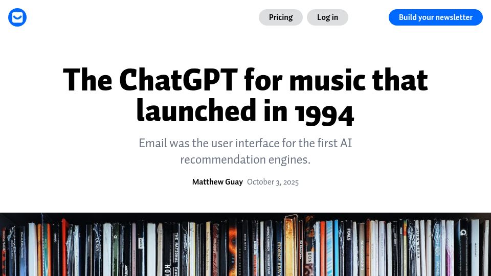 Screenshot of buttondown.com: Email was the user interface for the first AI recommendation engines