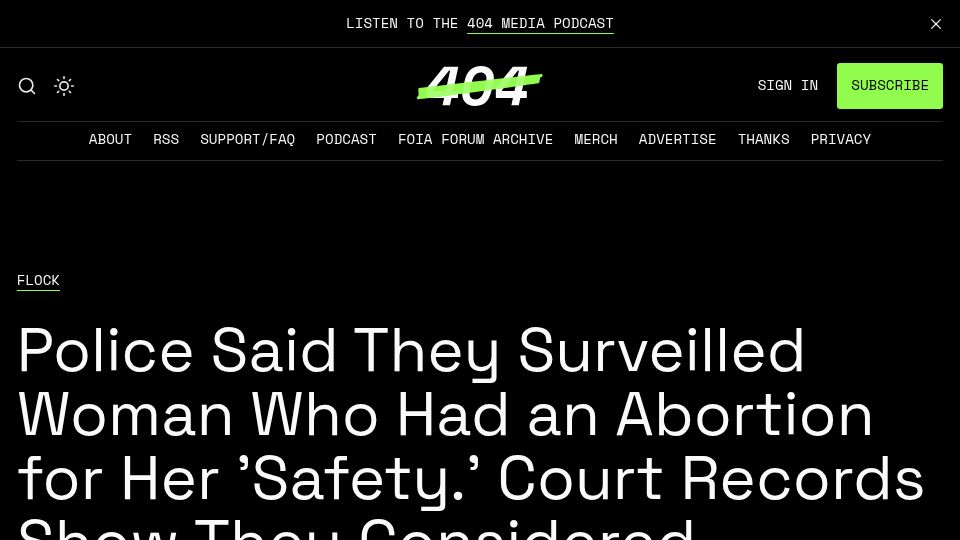 Screenshot of 404media.co: Police Said They Surveilled Woman Who Had an Abortion for Her 'Safety.'