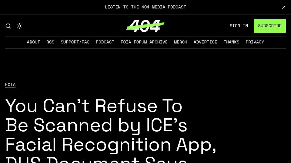 Screenshot of 404media.co: You can't refuse to be scanned by ICE's facial recognition app, DHS document say