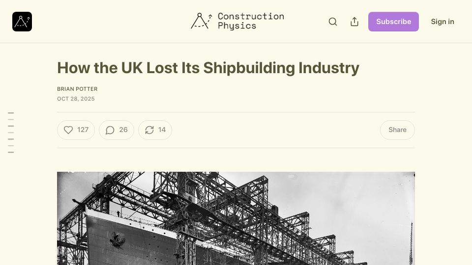 Screenshot of construction-physics.com: How the UK lost its shipbuilding industry