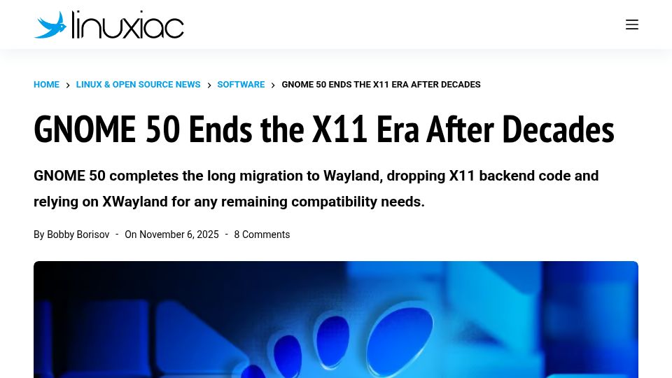 Screenshot of linuxiac.com: Gnome 50 Ends the X11 Era After Decades