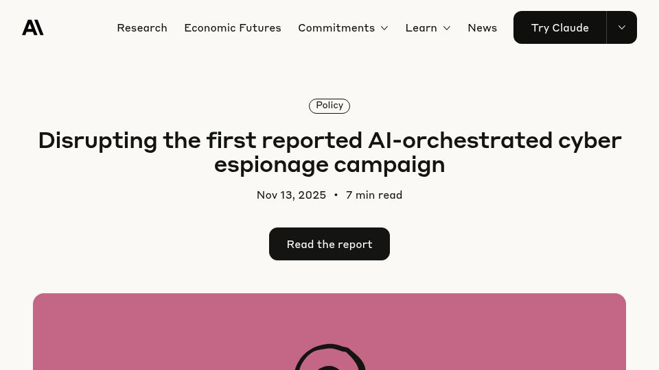 Screenshot of anthropic.com: Disrupting the first reported AI-orchestrated cyber espionage campaign