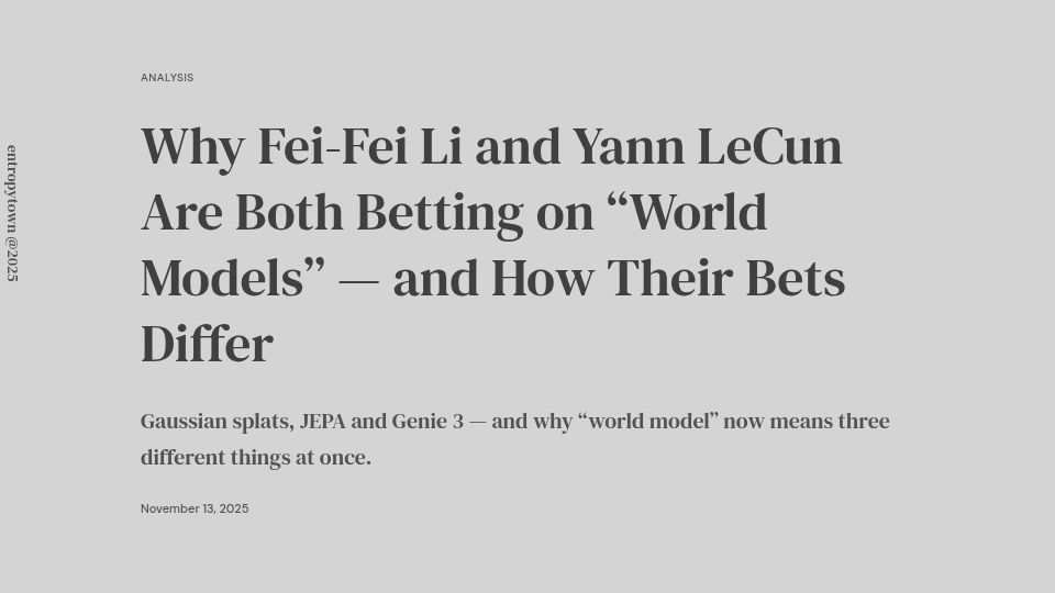 Screenshot of entropytown.com: Why Fei-Fei Li and Yann LeCun Are Both Betting on "World Models"