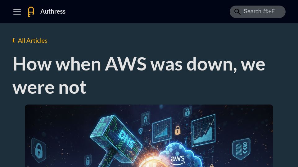 Screenshot of authress.io: How when AWS was down, we were not
