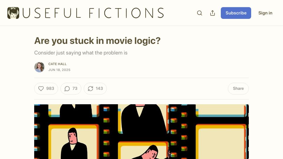 Screenshot of usefulfictions.substack.com: Are you stuck in movie logic?