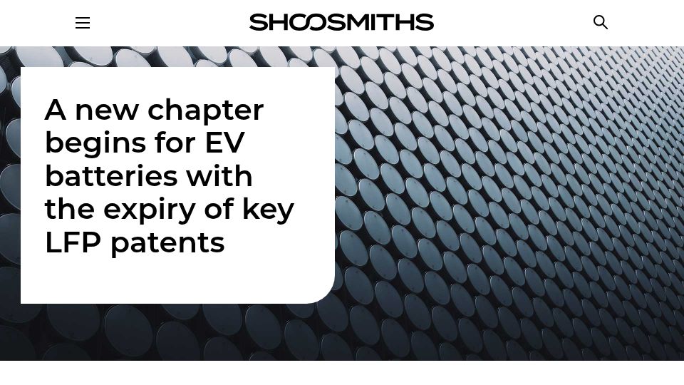 Screenshot of shoosmiths.com: A new chapter begins for EV batteries with the expiry of key LFP patents