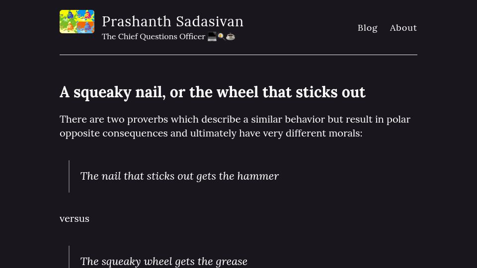Screenshot of prashanth.world: A squeaky nail, or the wheel that sticks out