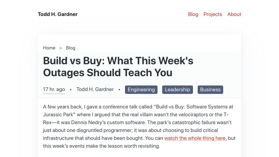 Screenshot of toddhgardner.com: Build vs. Buy: What This Week's Outages Should Teach You