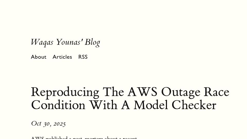 Screenshot of wyounas.github.io: Reproducing the AWS Outage Race Condition with a Model Checker