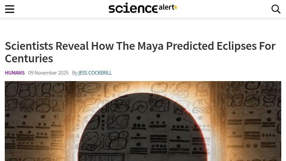 Screenshot of sciencealert.com: Scientists Reveal How the Maya Predicted Eclipses for Centuries