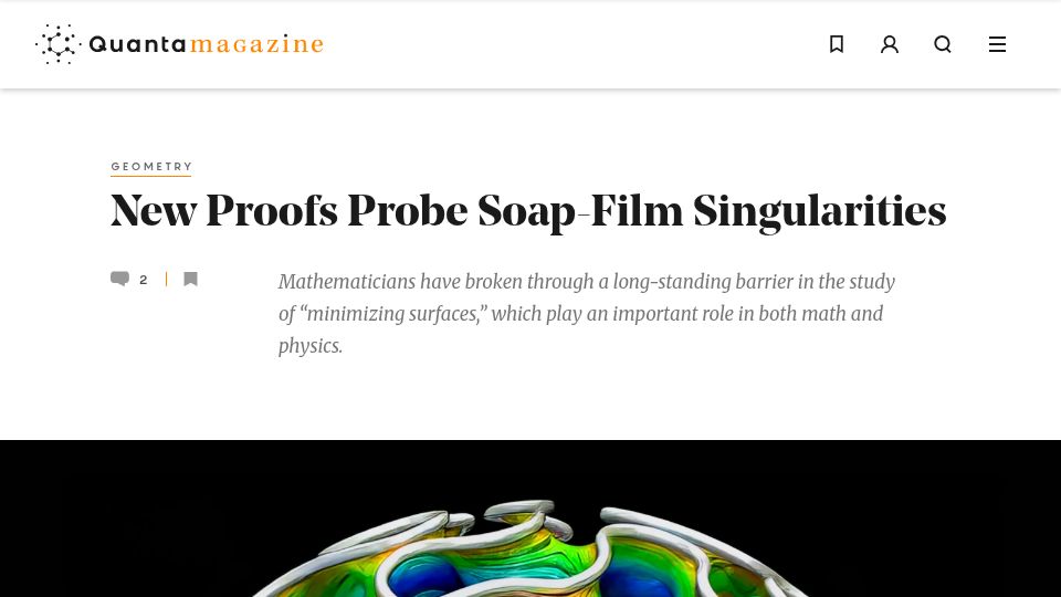 Screenshot of quantamagazine.org: New Proofs Probe Soap-Film Singularities