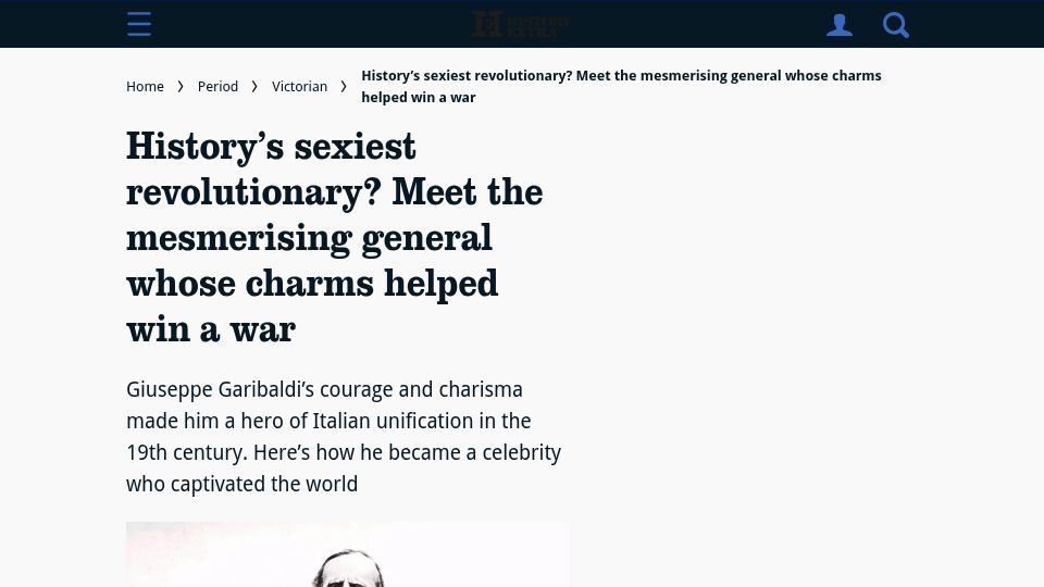 Screenshot of historyextra.com: Garibaldi, history's sexiest revolutionary?
