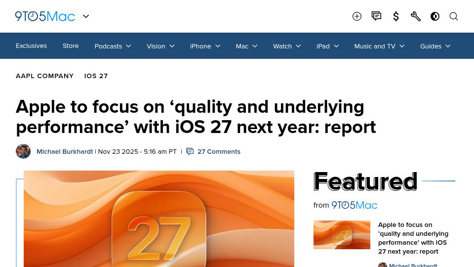 Screenshot of 9to5mac.com: Apple to focus on 'quality and underlying performance' with iOS 27 next year