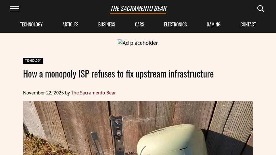 Screenshot of sacbear.com: A monopoly ISP refuses to fix upstream infrastructure