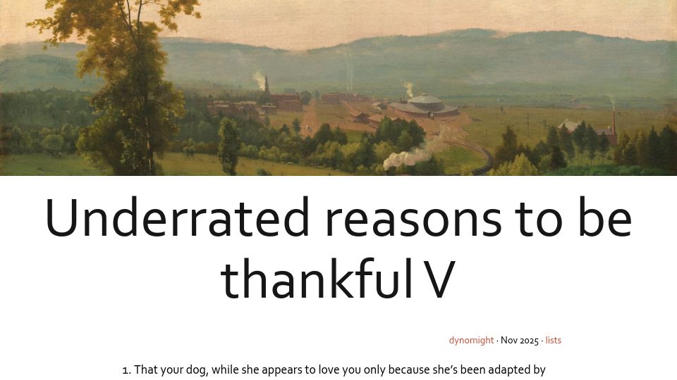 Screenshot of dynomight.net: Underrated reasons to be thankful V