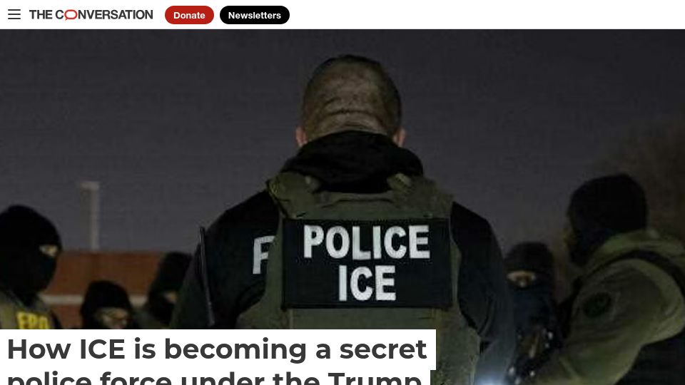 Screenshot of theconversation.com: How ICE is becoming a secret police force