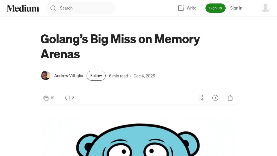 Screenshot of avittig.medium.com: Golang's big miss on memory arenas