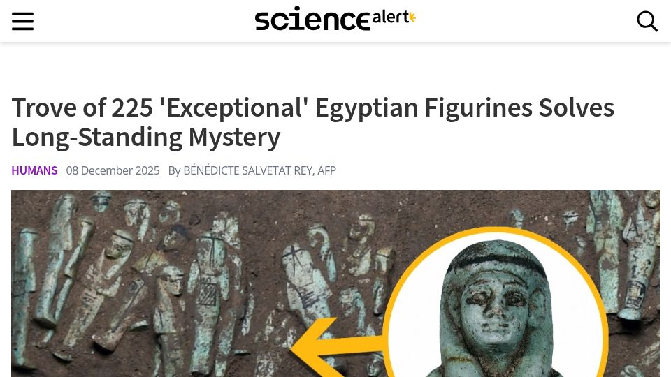 Screenshot of sciencealert.com: Funerary figurines found in royal tomb identifies Pharoah