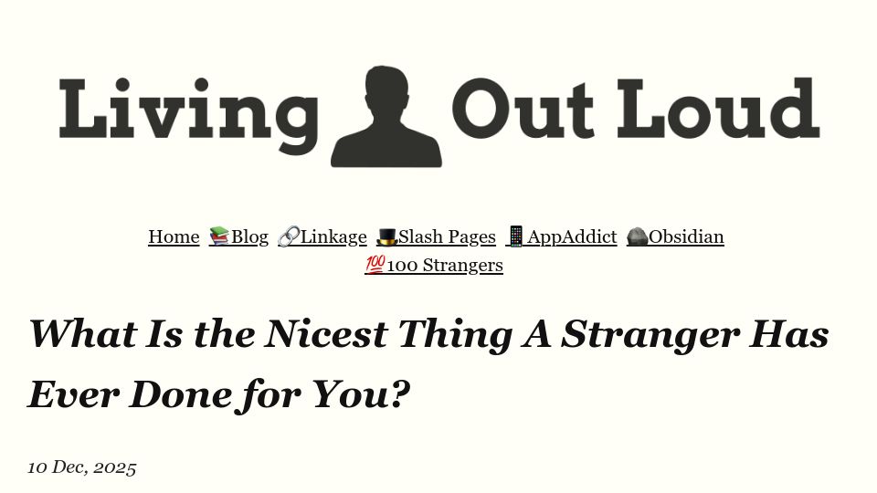 Screenshot of louplummer.lol: What is the nicest thing a stranger has ever done for you?