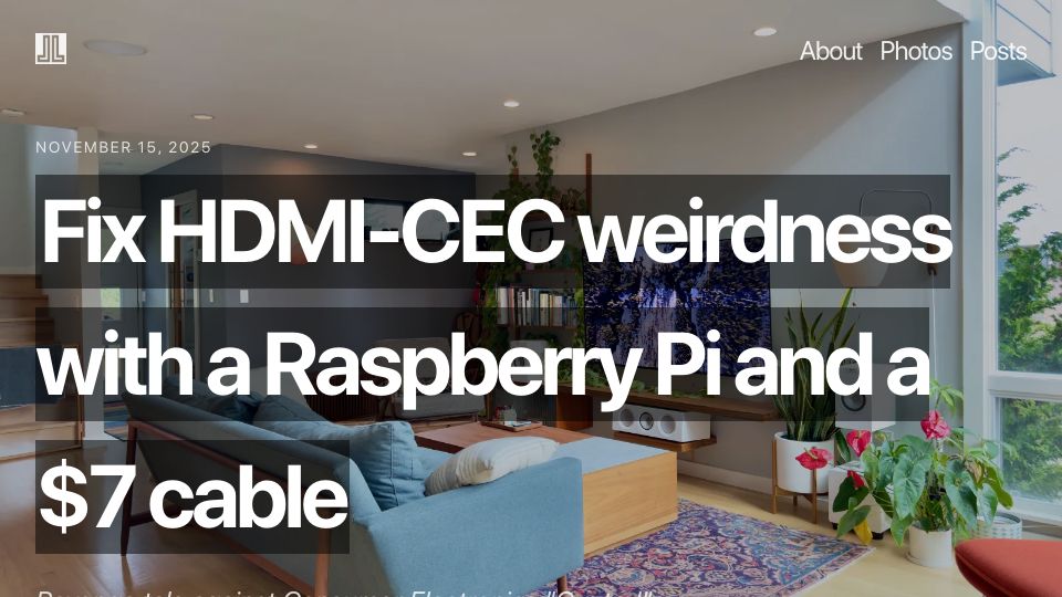 Screenshot of johnlian.net: Fix HDMI-CEC weirdness with a Raspberry Pi and a $7 cable