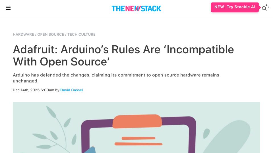 Screenshot of thenewstack.io: Adafruit: Arduino’s Rules Are ‘Incompatible With Open Source’