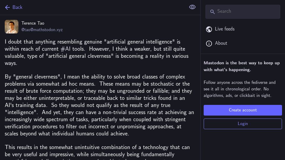 Screenshot of mathstodon.xyz: I doubt that anything resembling genuine AGI is within reach of current AI tools