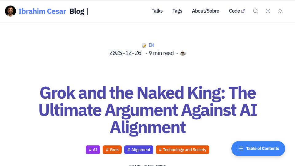 Screenshot of ibrahimcesar.cloud: Grok and the Naked King: The Ultimate Argument Against AI Alignment