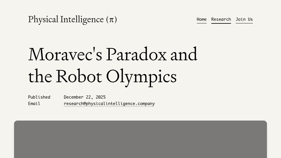 Screenshot of physicalintelligence.company: Moravec's Paradox and the Robot Olympics