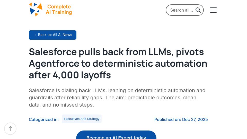 Screenshot of completeaitraining.com: Salesforce pulls back from LLMs, pivots Agentforce to deterministic automation