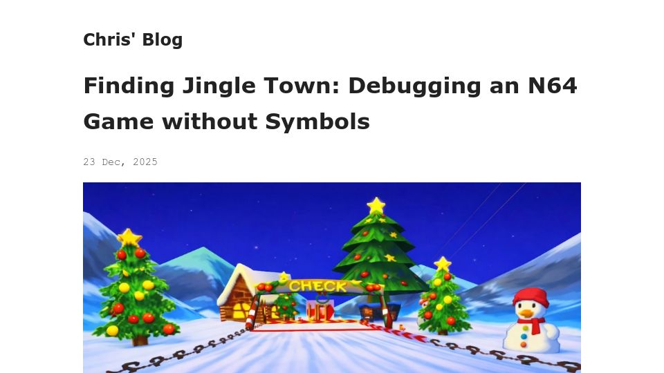 Screenshot of blog.chrislewis.au: Finding Jingle Town: Debugging an N64 Game Without Symbols