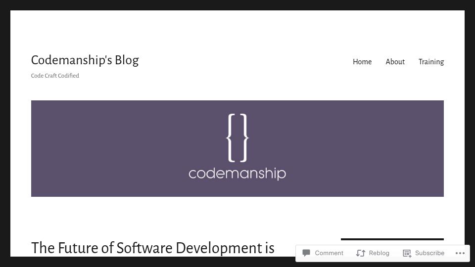 Screenshot of codemanship.wordpress.com: The future of software development is software developers