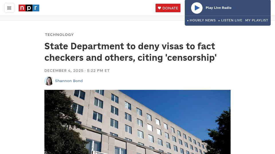 Screenshot of npr.org: State Department to deny visas to fact checkers and others, citing 'censorship'