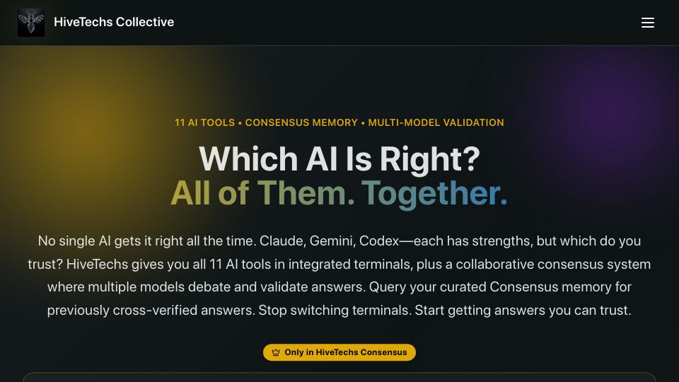 Screenshot of hivetechs.io: Show HN: I got tired of switching AI tools, so I built an IDE with 11 of them