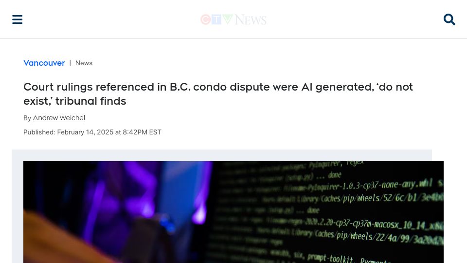 Screenshot of ctvnews.ca: Court rulings referenced in condo dispute were AI generated, 'do not exist,'