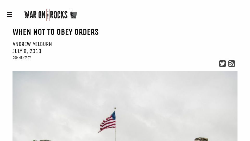 Screenshot of warontherocks.com: When Not to Obey Orders (2019)
