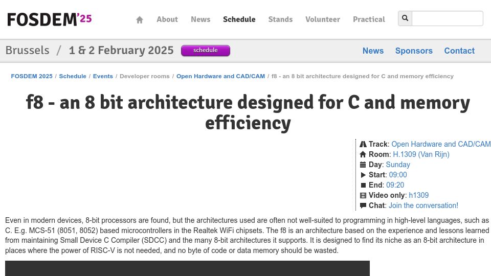 Screenshot of fosdem.org: F8 – an 8 bit architecture designed for C and memory efficiency [video]