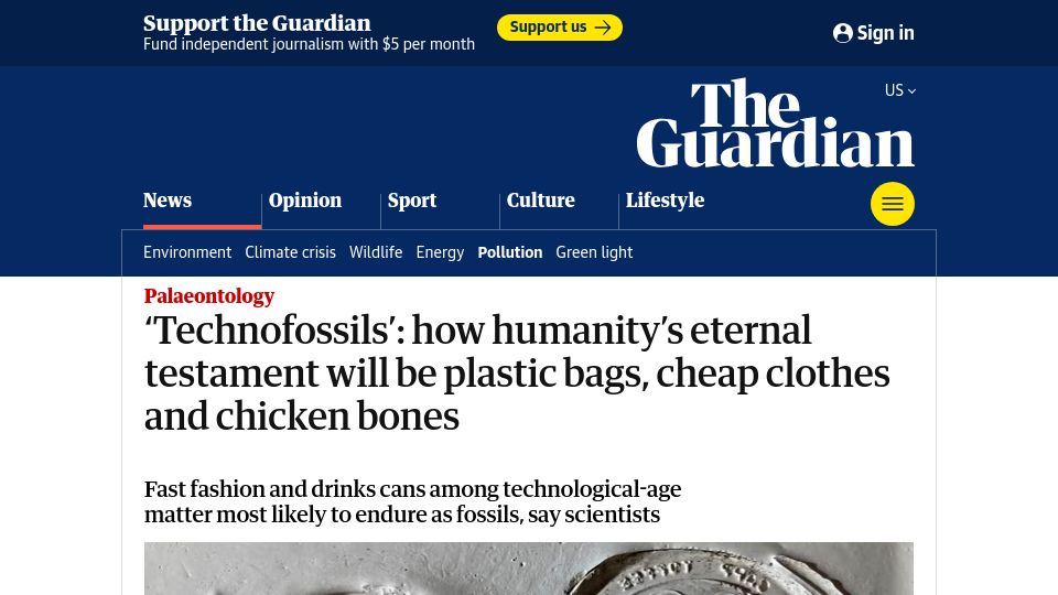 Screenshot of theguardian.com: Technofossils: Humanity's eternal testament will be plastic bags, cheap clothes
