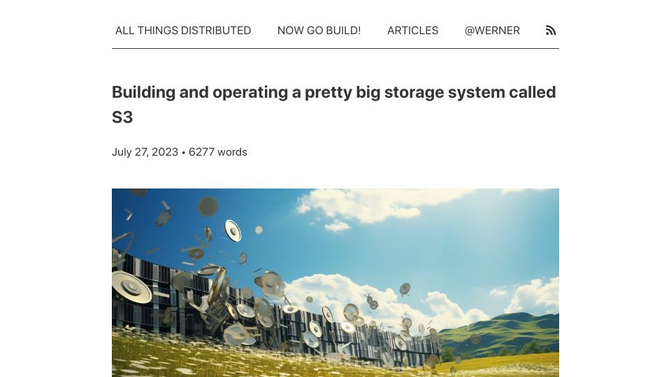 Screenshot of allthingsdistributed.com: Building and operating a pretty big storage system called S3 (2023)