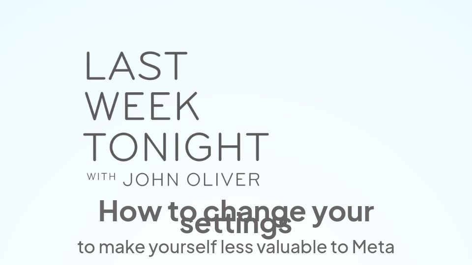 Screenshot of johnoliverwantsyourraterotica.com: How to change your settings to make yourself less valuable to Meta