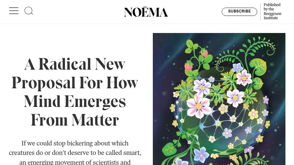 Screenshot of noemamag.com: A new proposal for how mind emerges from matter