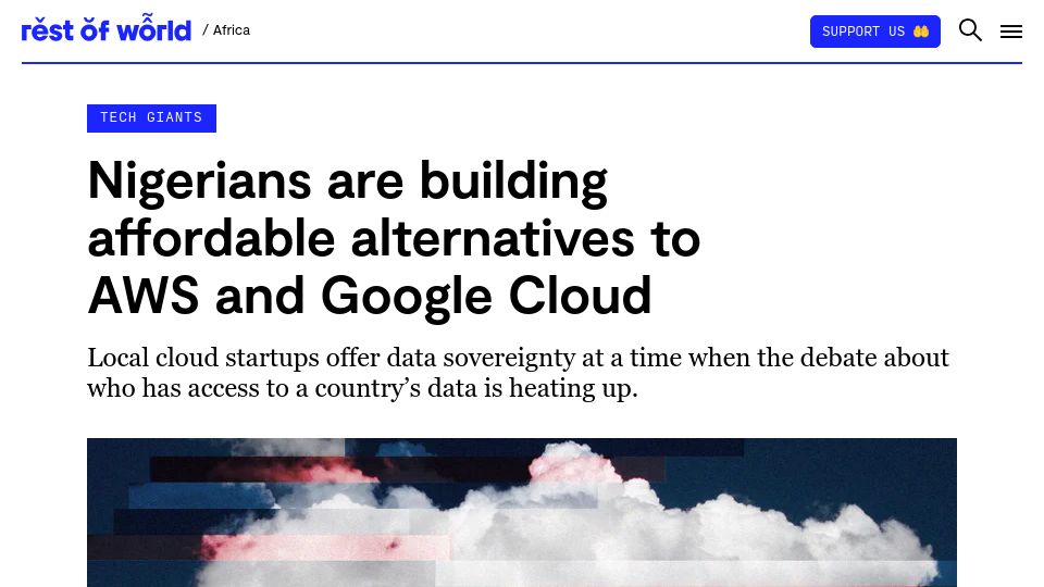 Screenshot of restofworld.org: Nigerians are building affordable alternatives to AWS and Google Cloud