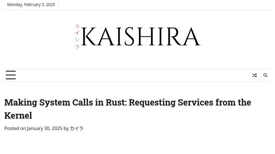 Screenshot of kaishira.com: Making System Calls in Rust: Requesting Services from the Kernel