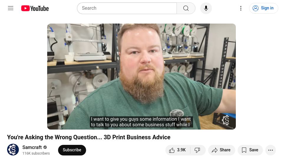 Screenshot of youtube.com: You are asking the wrong question; 3D print business advice [video]