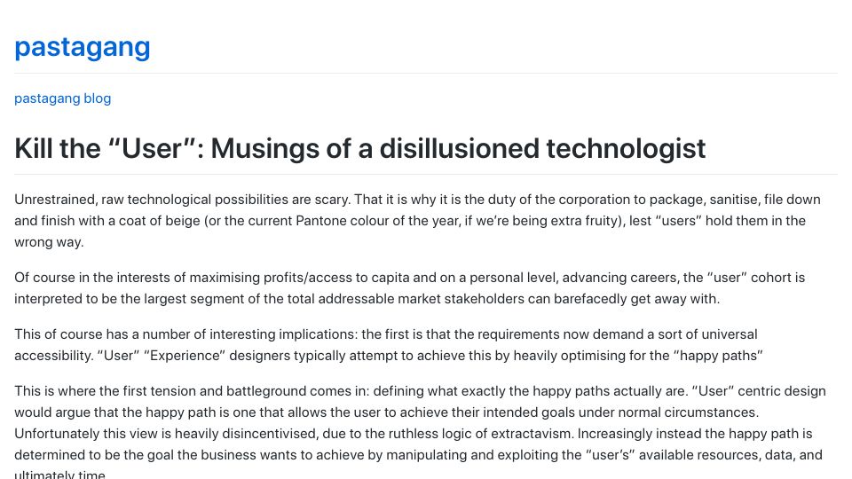 Screenshot of pastagang.cc: Kill the "user": Musings of a disillusioned technologist