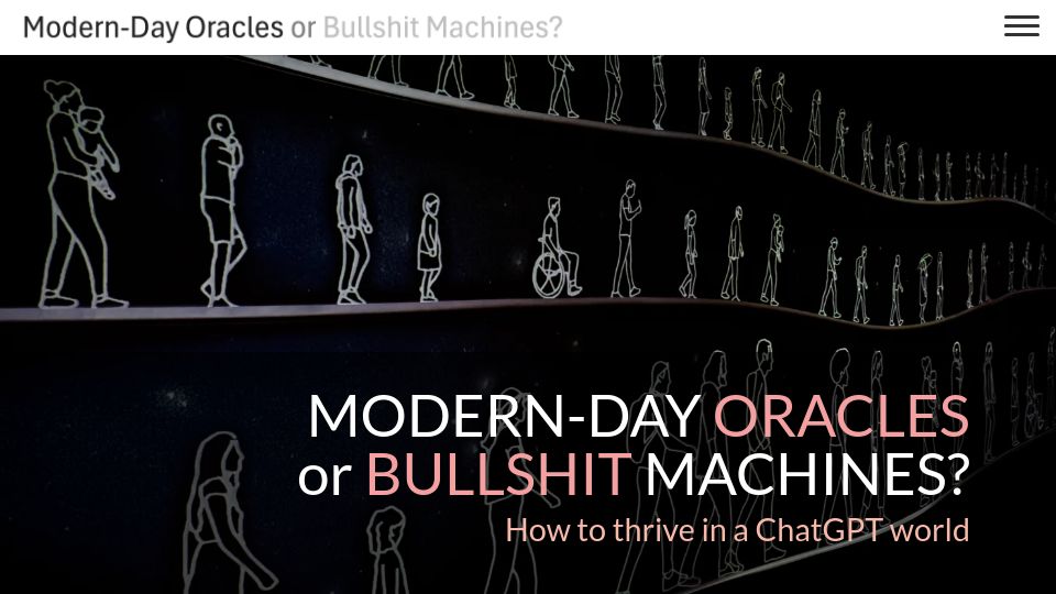 Screenshot of thebullshitmachines.com: Modern-Day Oracles or Bullshit Machines? How to thrive in a ChatGPT world