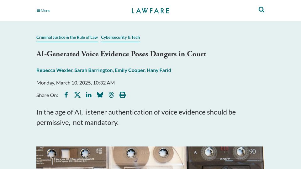 Screenshot of lawfaremedia.org: AI-Generated Voice Evidence Poses Dangers in Court