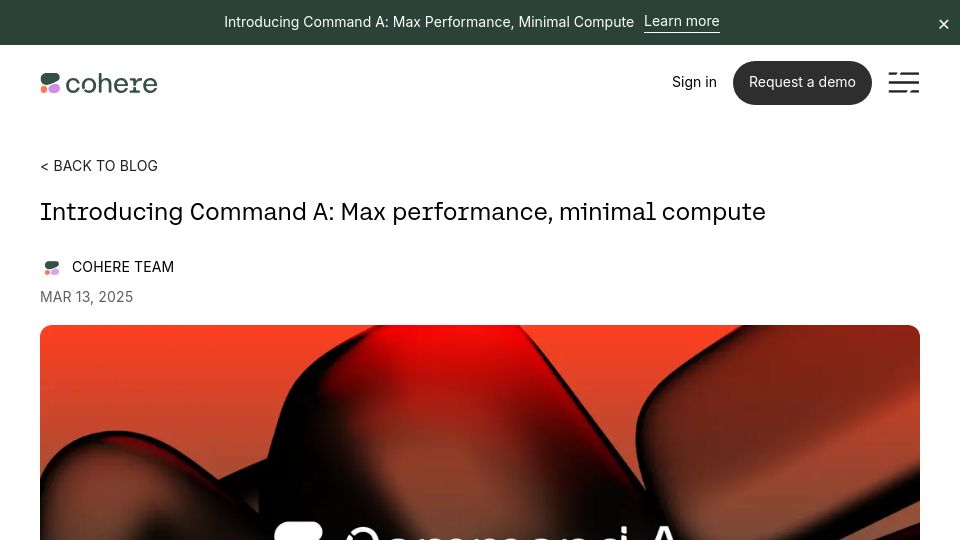 Screenshot of cohere.com: Command A: Max performance, minimal compute – 256k context window