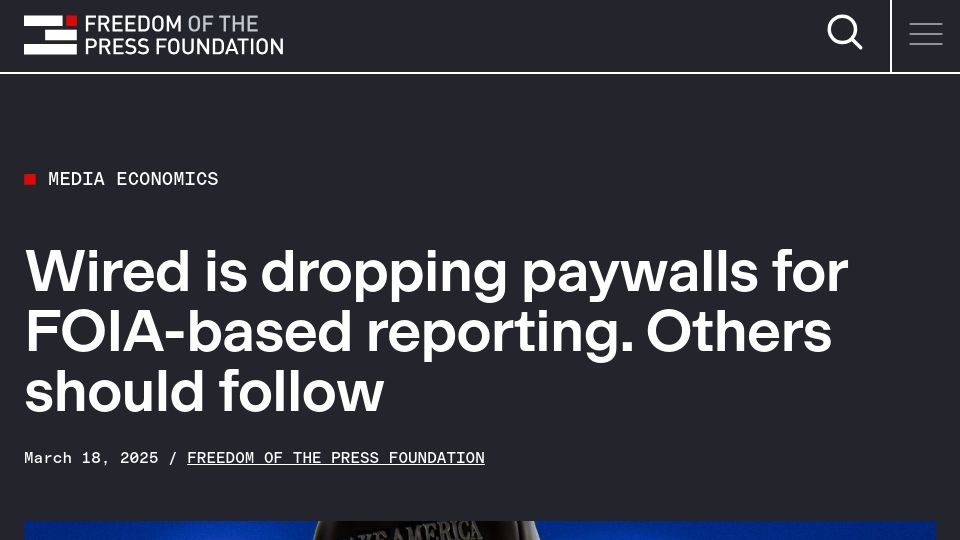 Screenshot of freedom.press: Wired is dropping paywalls for FOIA-based reporting. Others should follow