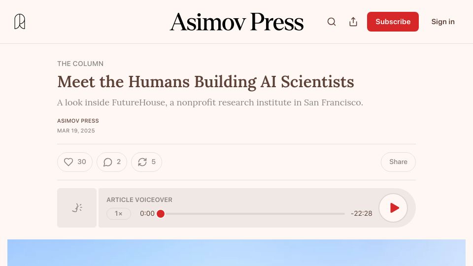 Screenshot of asimov.press: The Humans Building AI Scientists
